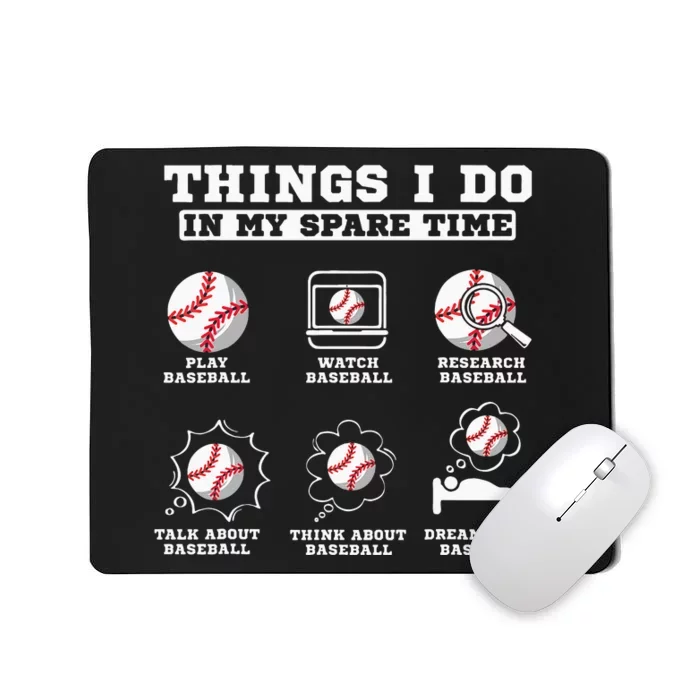 Things I Do In My Spare Time Funny Baseball Lover Costume Mousepad