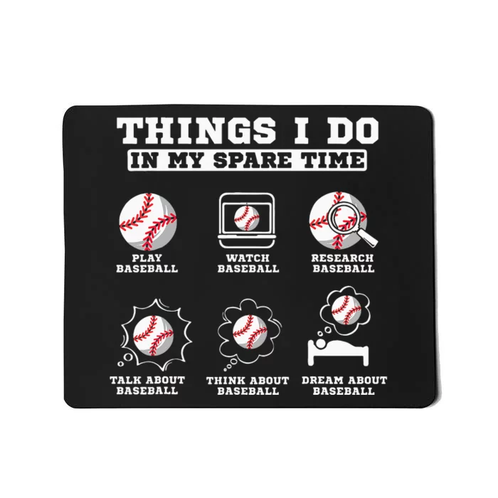 Things I Do In My Spare Time Funny Baseball Lover Costume Mousepad