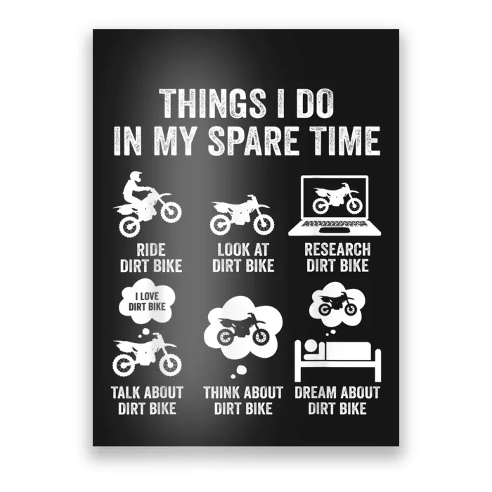 Things I Do In My Spare Time Funny Dirt Bike Motocross Biker Poster