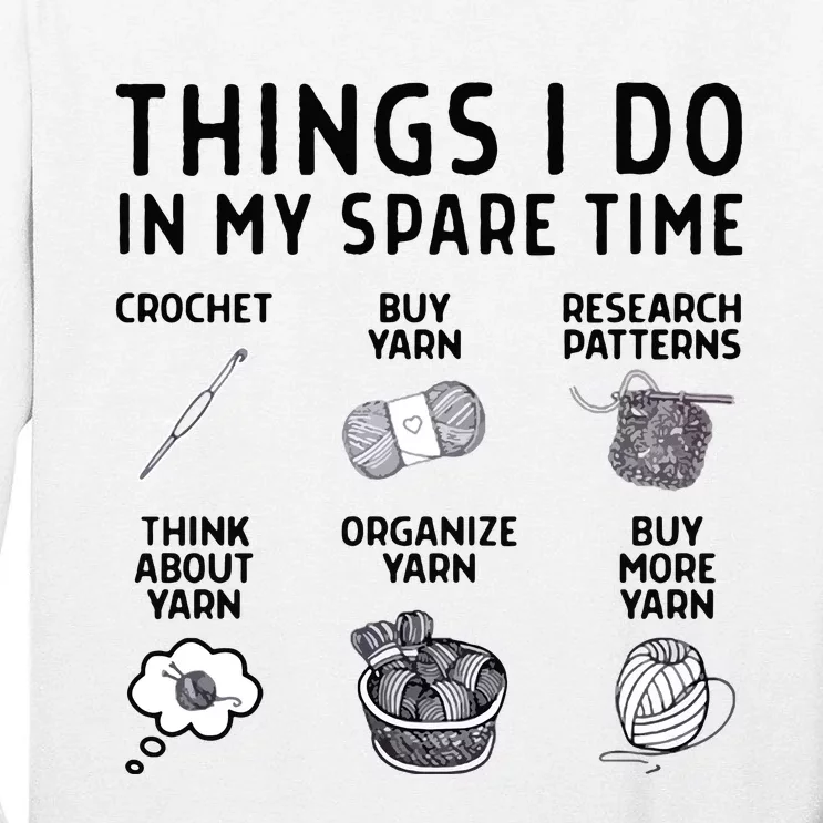 Things I Do In My Spare Time Crochet Tall Long Sleeve T-Shirt