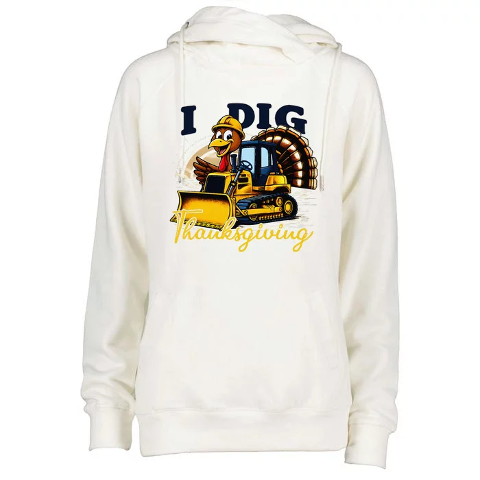 Turkey I Dig Thanksgiving Bulldozer Little Thanksgiving Womens Funnel Neck Pullover Hood