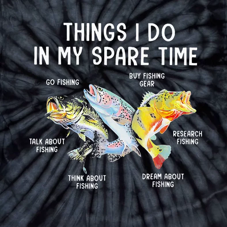 Things I Do In My Spare Time Funny Fishing Tie-Dye T-Shirt