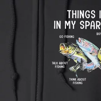 Things I Do In My Spare Time Funny Fishing Full Zip Hoodie