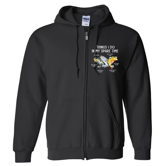 Things I Do In My Spare Time Funny Fishing Full Zip Hoodie