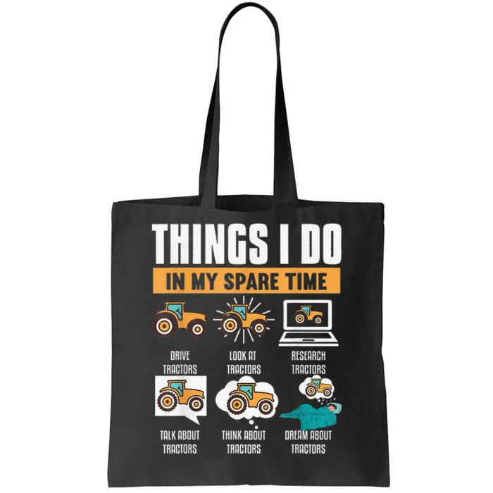 Things I Do In My Spare Time Tractor Funny Farm Farming Tote Bag