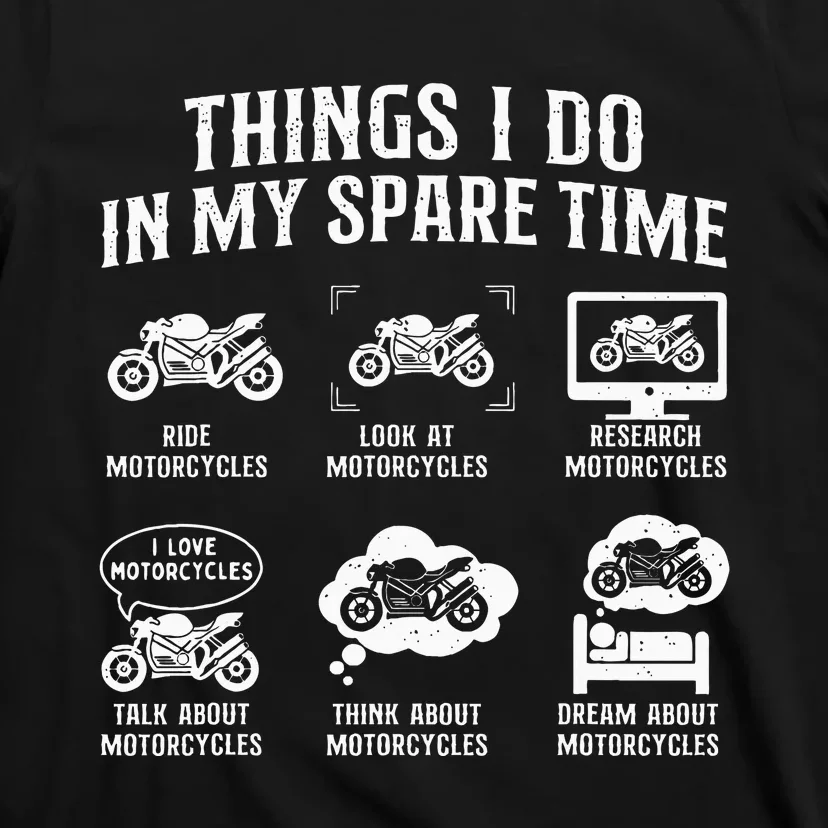 Things I Do In My Spare Time Biker Motorcycle Rider Riding T-Shirt