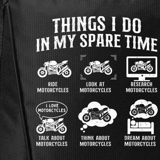 Things I Do In My Spare Time Biker Motorcycle Rider Riding City Backpack