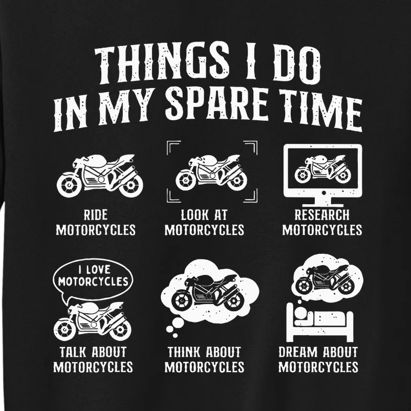 Things I Do In My Spare Time Biker Motorcycle Rider Riding Tall Sweatshirt