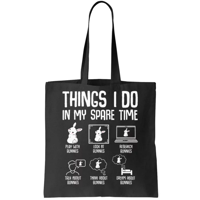 Things I Do In My Spare Time Bunny Rabbit Tote Bag