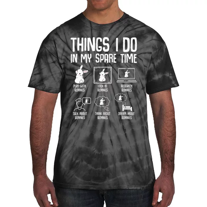 Things I Do In My Spare Time Bunny Rabbit Tie-Dye T-Shirt