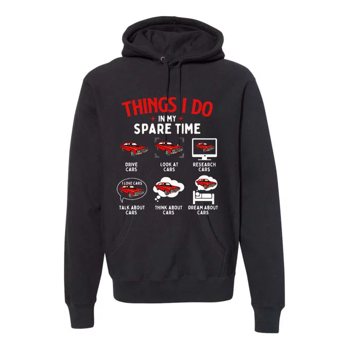 Things I Do In My Spare Time Car Lover Engine Mechanic Premium Hoodie