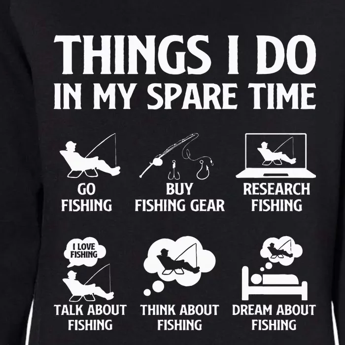 Things I Do In My Spare Time Fishing Womens California Wash Sweatshirt