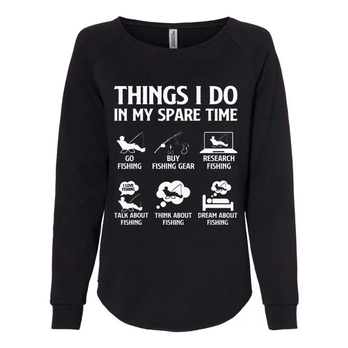 Things I Do In My Spare Time Fishing Womens California Wash Sweatshirt