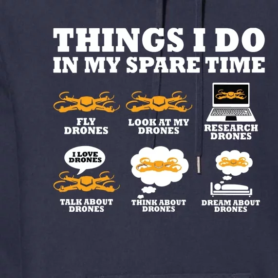 Things I Do In My Spare Time Drone Pilot Quadcopter FPV Premium Hoodie