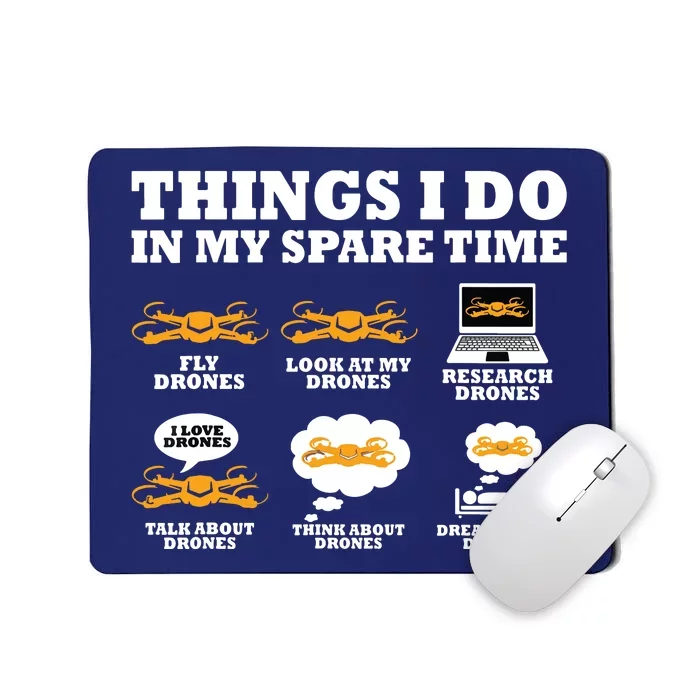 Things I Do In My Spare Time Drone Pilot Quadcopter FPV Mousepad