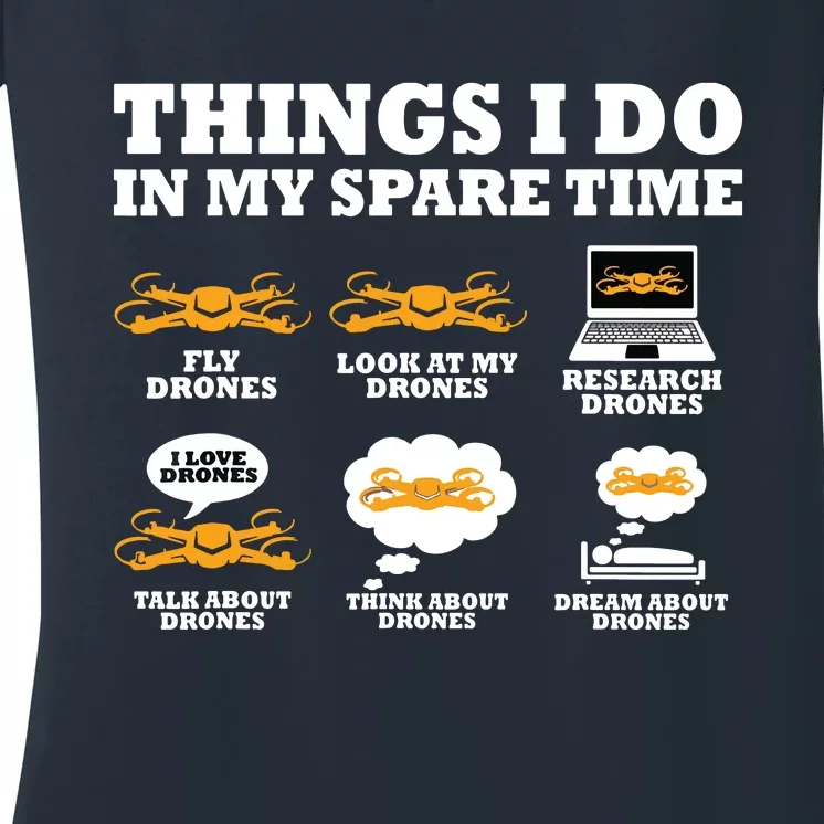 Things I Do In My Spare Time Drone Pilot Quadcopter FPV Women's V-Neck T-Shirt