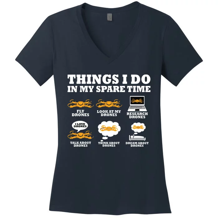 Things I Do In My Spare Time Drone Pilot Quadcopter FPV Women's V-Neck T-Shirt