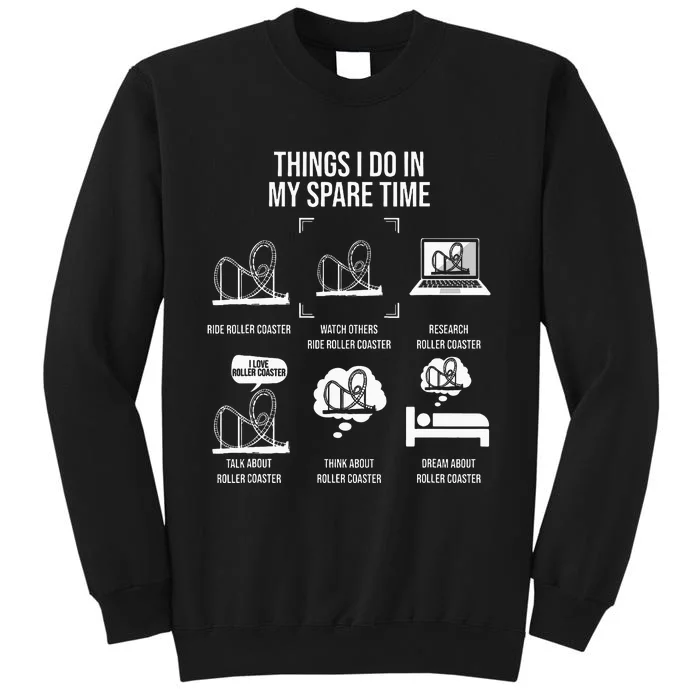 Things I Do In My Spare Time Rollercoaster Theme Park Tall Sweatshirt