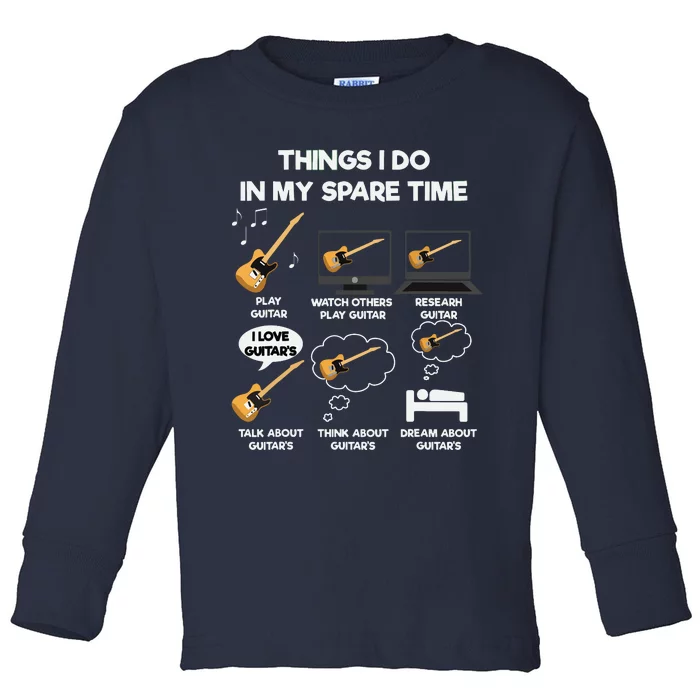 Things I Do In My Spare Time Guitar Toddler Long Sleeve Shirt