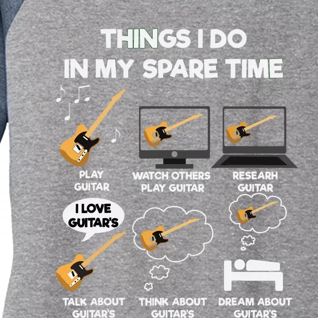 Things I Do In My Spare Time Guitar Women's Tri-Blend 3/4-Sleeve Raglan Shirt