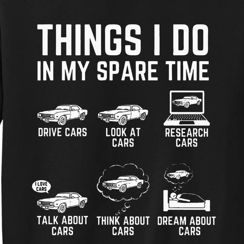 Things I Do In My Spare Time Funny Car Guy Car Enthusiast Tall Sweatshirt