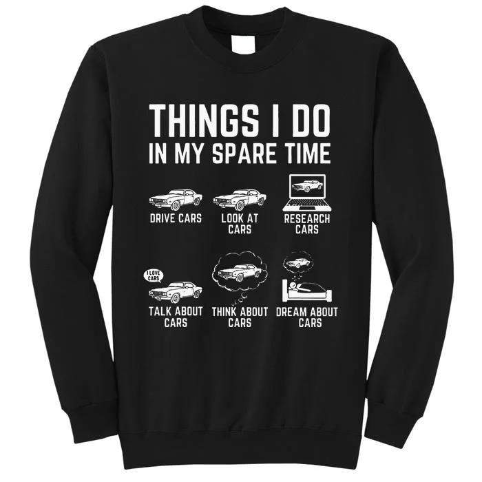 Things I Do In My Spare Time Funny Car Guy Car Enthusiast Tall Sweatshirt