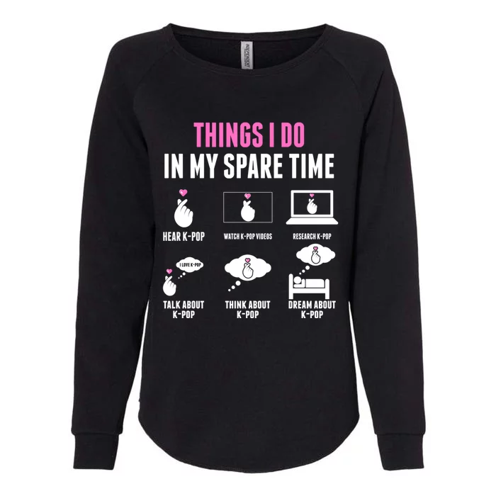 Things I Don In My Spare Time Kpop Merch Kgiftpop Merchandise Gift Womens California Wash Sweatshirt