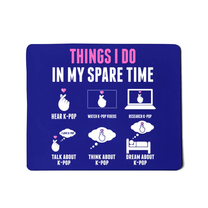 Things I Don In My Spare Time Kpop Merch Kgiftpop Merchandise Gift Mousepad