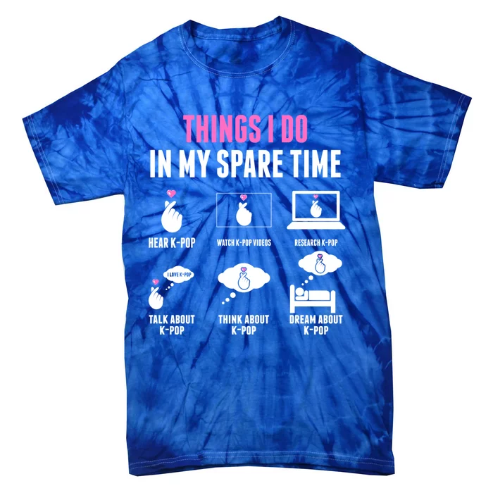 Things I Don In My Spare Time Kpop Merch Kgiftpop Merchandise Gift Tie-Dye T-Shirt