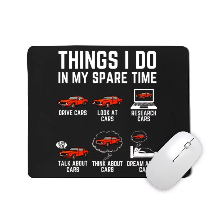 Things I Do In My Spare Time Funny Car Enthusiast Car Lover Mousepad