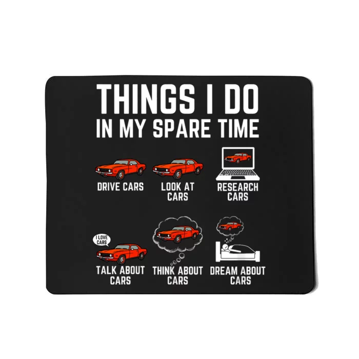 Things I Do In My Spare Time Funny Car Enthusiast Car Lover Mousepad