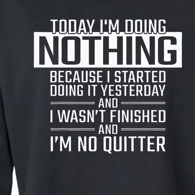 Today IM Doing Nothing Funny Lazy People Christmas Gift Cropped Pullover Crew