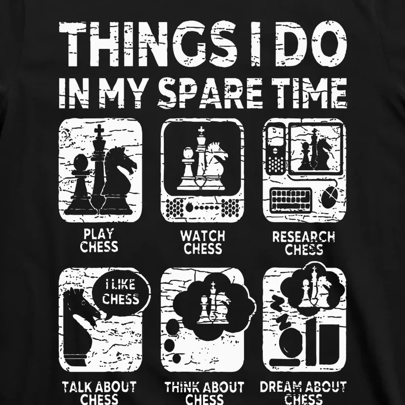 Things I Do In My Spare Time Chess Player Funny Chess Lover T-Shirt