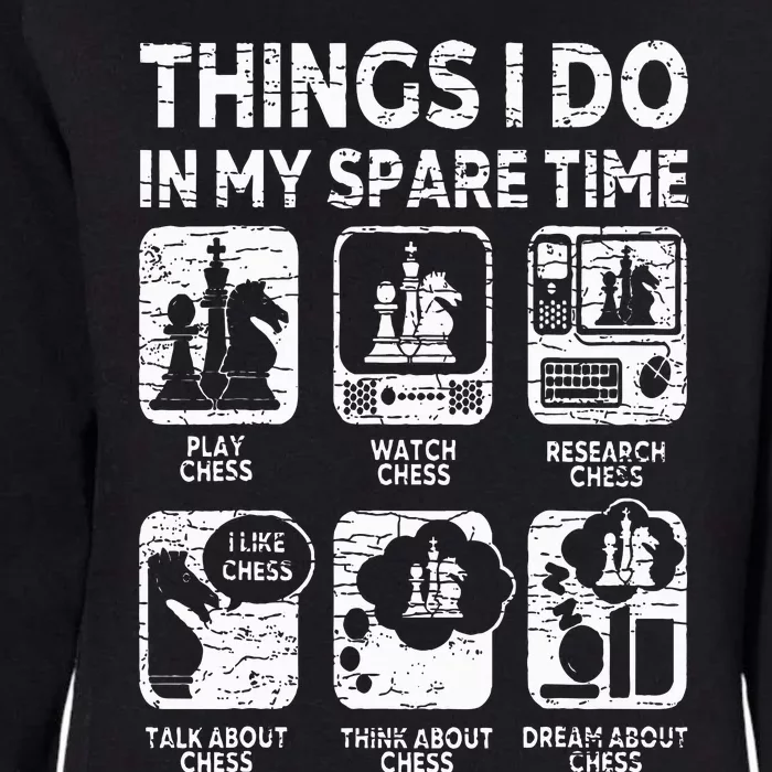 Things I Do In My Spare Time Chess Player Funny Chess Lover Womens California Wash Sweatshirt