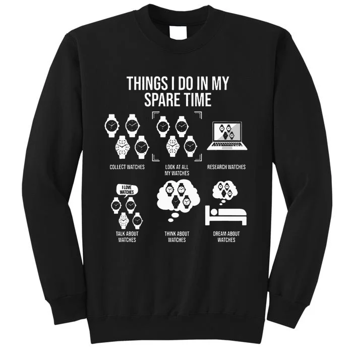 Things I Do In My Spare Time Horologist Watch Collector Sweatshirt