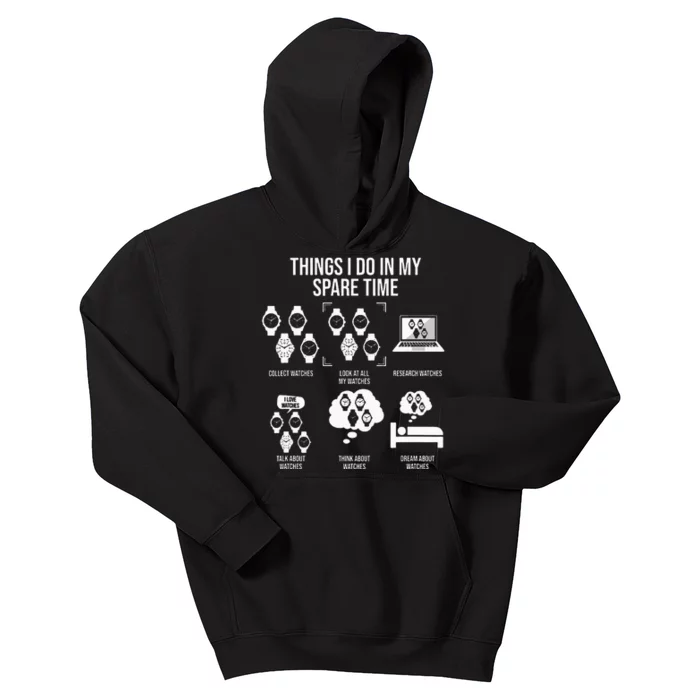 Things I Do In My Spare Time Horologist Watch Collector Kids Hoodie