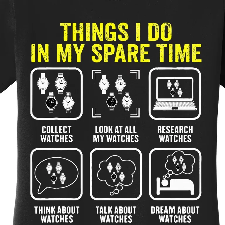 Things I Do In My Spare Time Horologist Watch Collector Women's T-Shirt