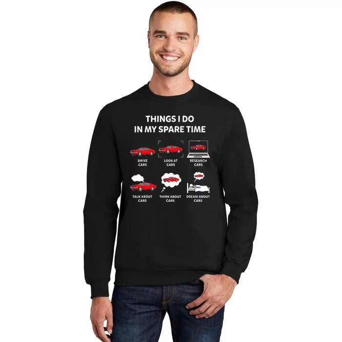 Things I Do In My Spare Time Drive Cars Look At Cars Funny Sweatshirt