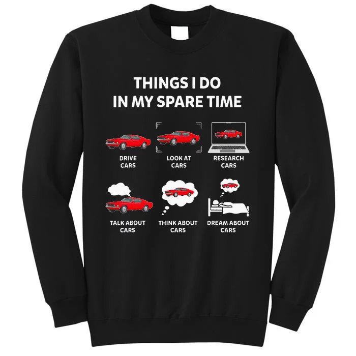 Things I Do In My Spare Time Drive Cars Look At Cars Funny Sweatshirt