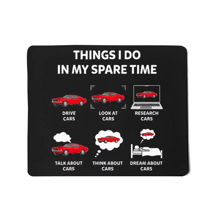 Things I Do In My Spare Time Drive Cars Look At Cars Funny Mousepad