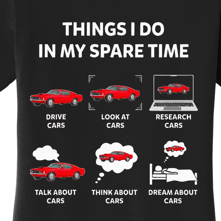 Things I Do In My Spare Time Drive Cars Look At Cars Funny Women's T-Shirt