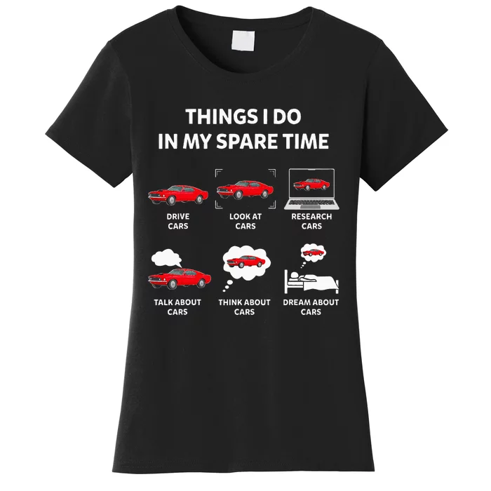 Things I Do In My Spare Time Drive Cars Look At Cars Funny Women's T-Shirt