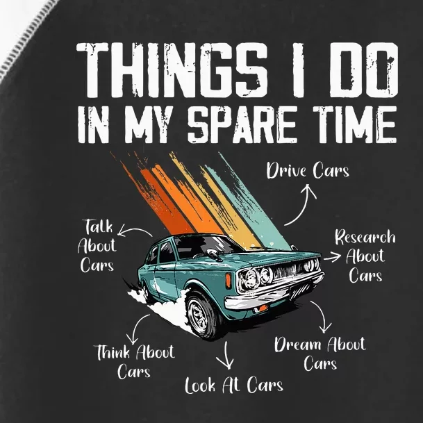 Things I Do In My Spare Time Funny Car Enthusiast Car Lover Toddler Fine Jersey T-Shirt