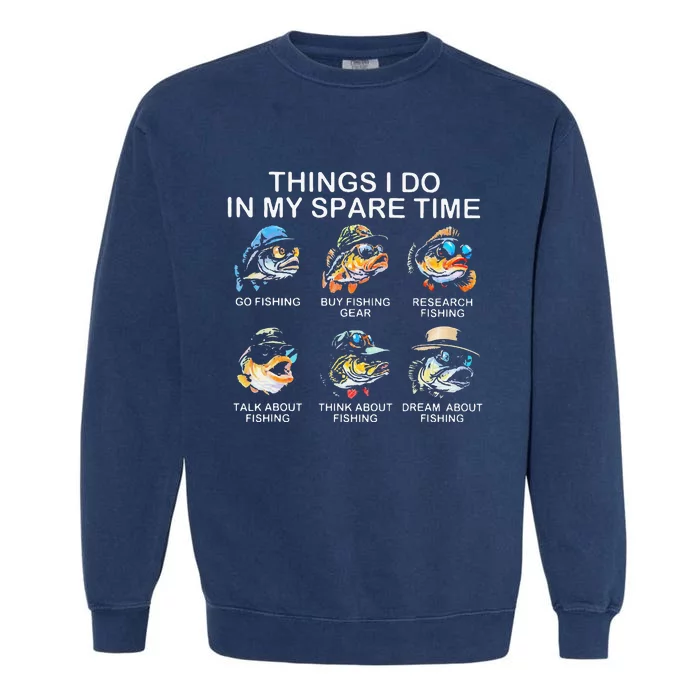 Things I Do In My Spare Time Funny Fishing Garment-Dyed Sweatshirt