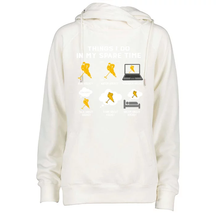 Things I Do In My Spare Time Hockey Eat Sleep Repeat Classic Great Gift Womens Funnel Neck Pullover Hood