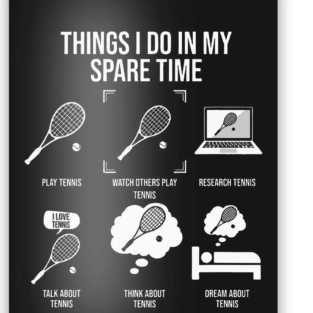 Things I Do In My Spare Time Funny Tennis Player Poster