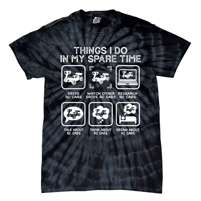 Things I Do In My Spare Time RC Car Racing Racers Enthusiast Tie-Dye T-Shirt