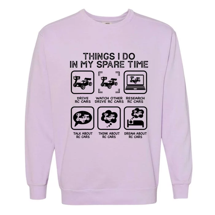 Things I Do In My Spare Time RC Car Racing Racers Enthusiast Garment-Dyed Sweatshirt