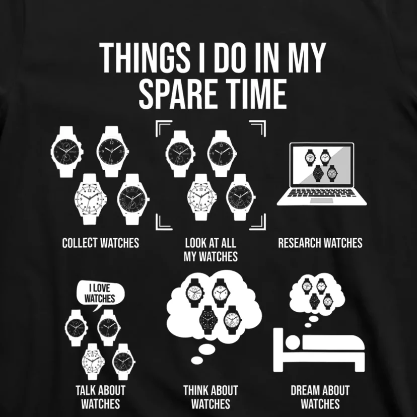 Things I Do In My Spare Time Horologist Watch Collector T-Shirt