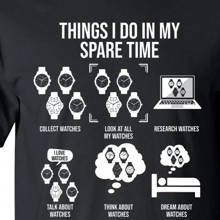 Things I Do In My Spare Time Horologist Watch Collector Tall T-Shirt